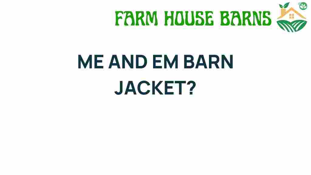 me-and-em-barn-jacket