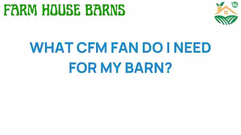 cfm-fan-barn-needs