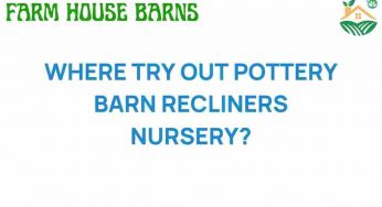 Discover Where to Try Out Pottery Barn Recliners for Your Nursery