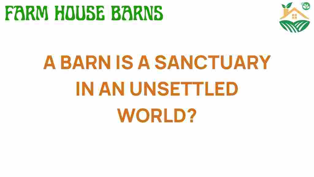 barn-sanctuary-amidst-chaos
