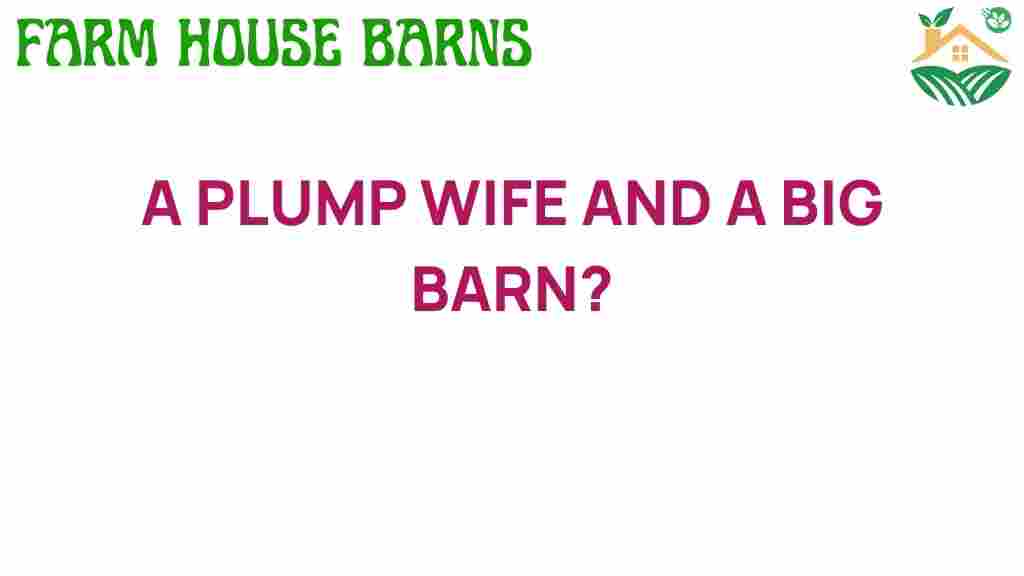 a-plump-wife-and-a-big-barn