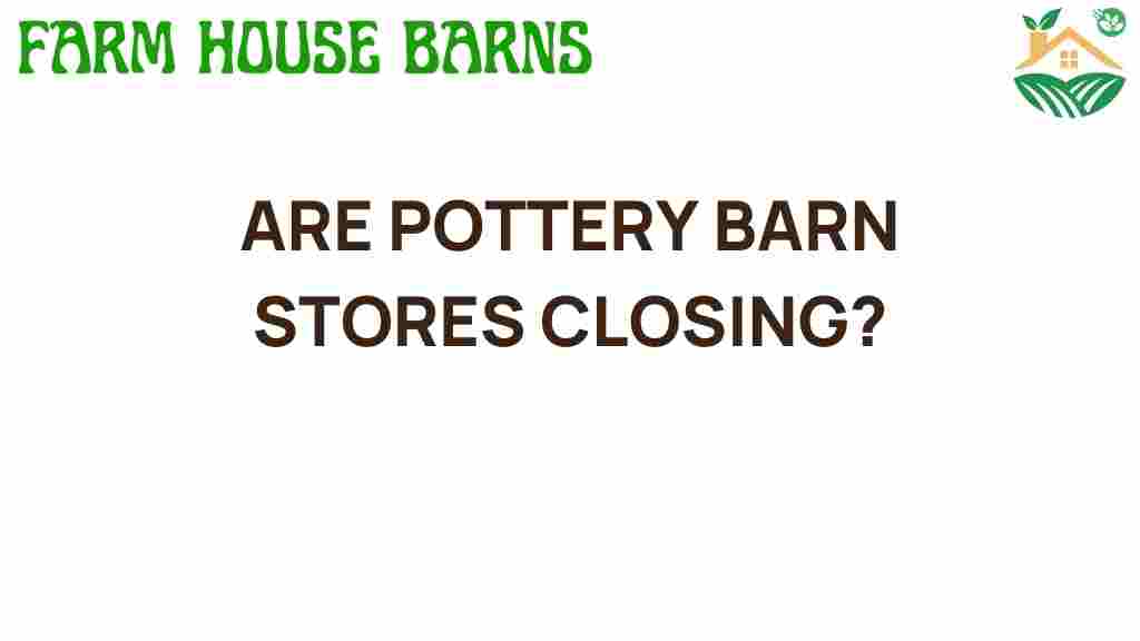 are-pottery-barn-stores-closing