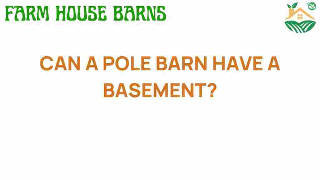 can-a-pole-barn-have-a-basement