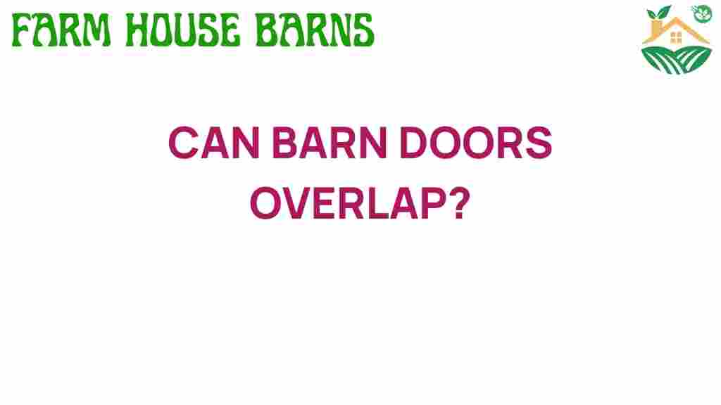 can-barn-doors-overlap