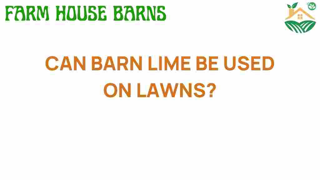 can-barn-lime-be-used-on-lawns