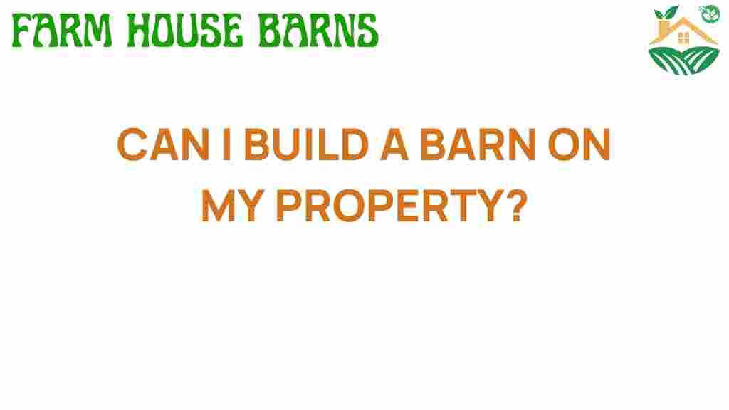 can-i-build-a-barn-on-my-property