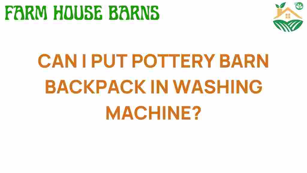 can-i-put-pottery-barn-backpack-in-washing-machine