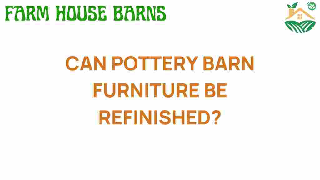 can-pottery-barn-furniture-be-refinished