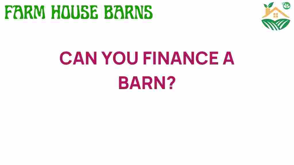can-you-finance-a-barn