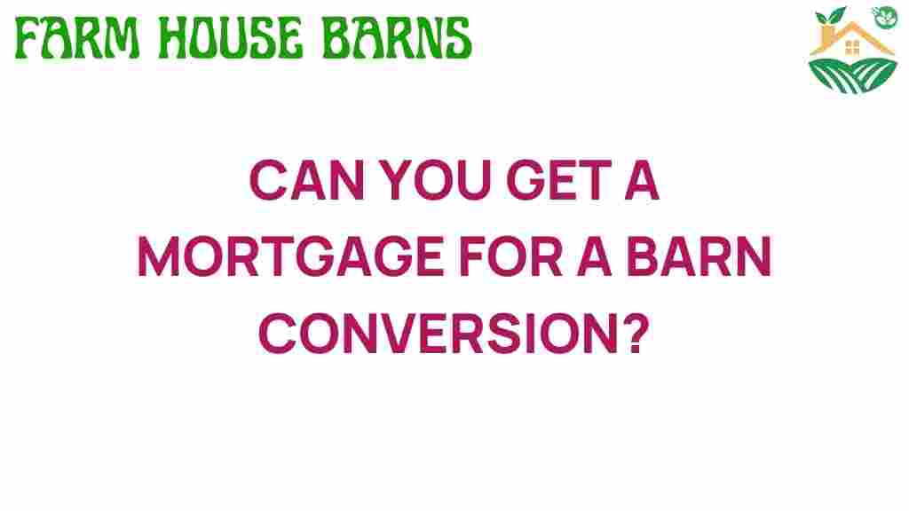 can-you-get-a-mortgage-for-a-barn-conversion