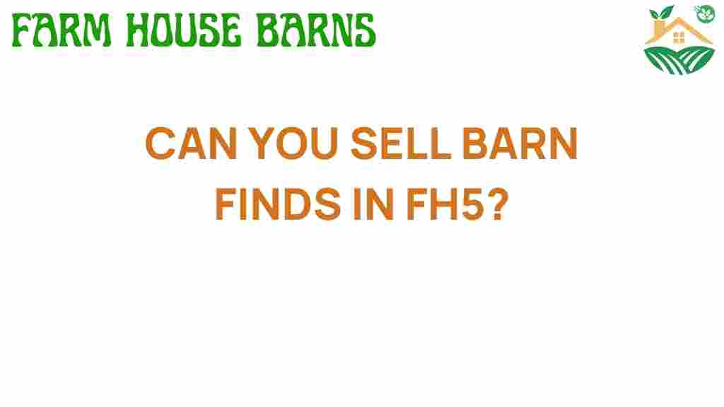 can-you-sell-barn-finds-in-fh5