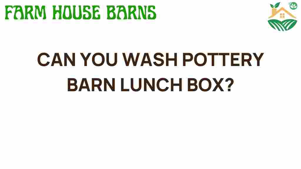can-you-wash-pottery-barn-lunch-box