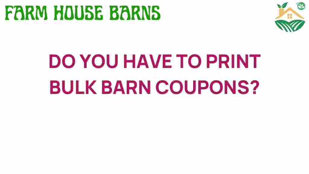 do-you-have-to-print-bulk-barn-coupons