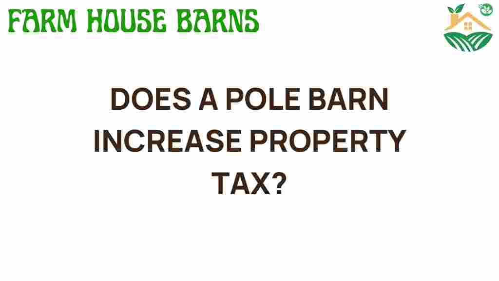 how-does-a-pole-barn-increase-property-tax