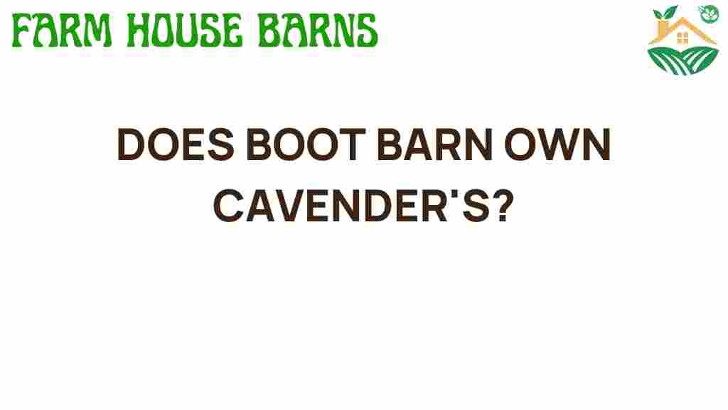 does-boot-barn-own-cavenders