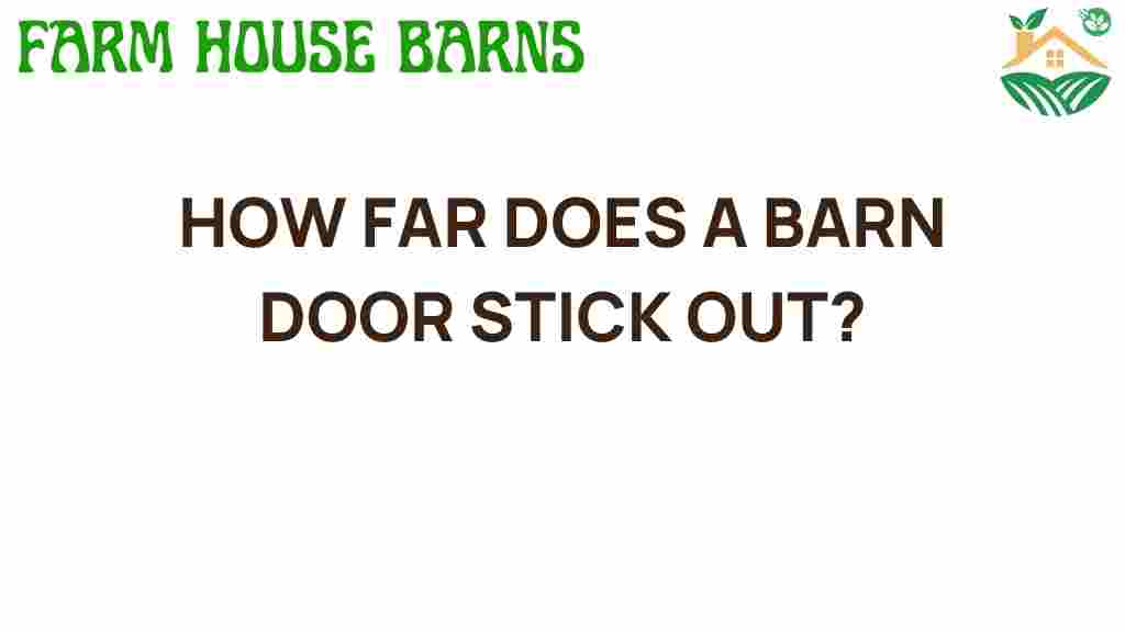 how-far-does-a-barn-door-stick-out