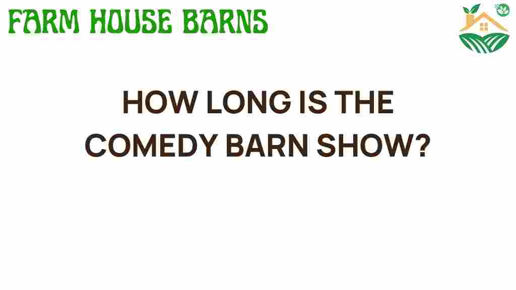 comedy-barn-show-duration
