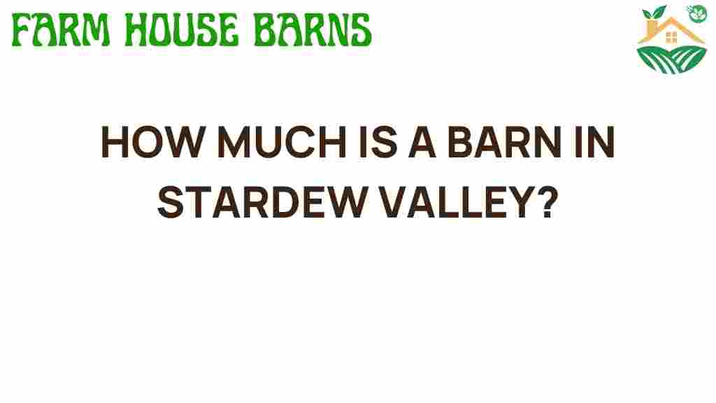 how-much-is-a-barn-in-stardew-valley