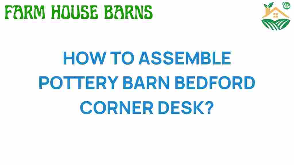 pottery-barn-bedford-corner-desk-assembly