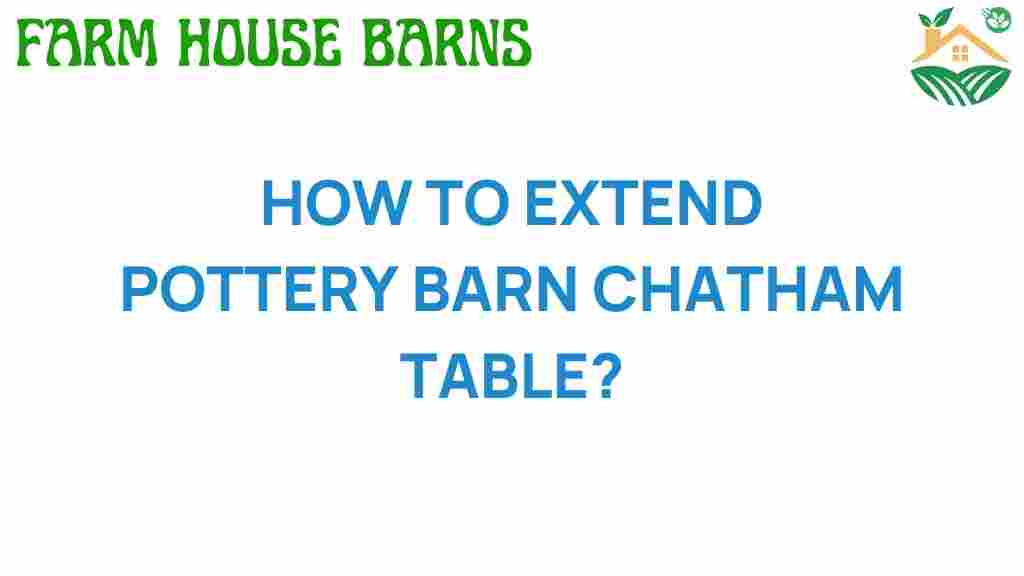 extend-pottery-barn-chatham-table