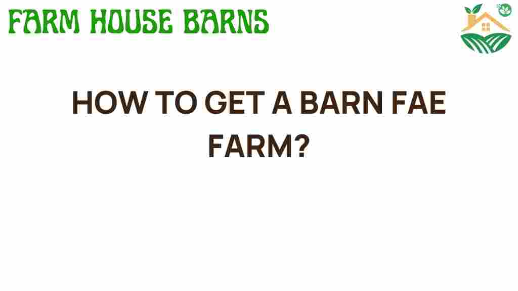 how-to-get-a-barn-fae-farm