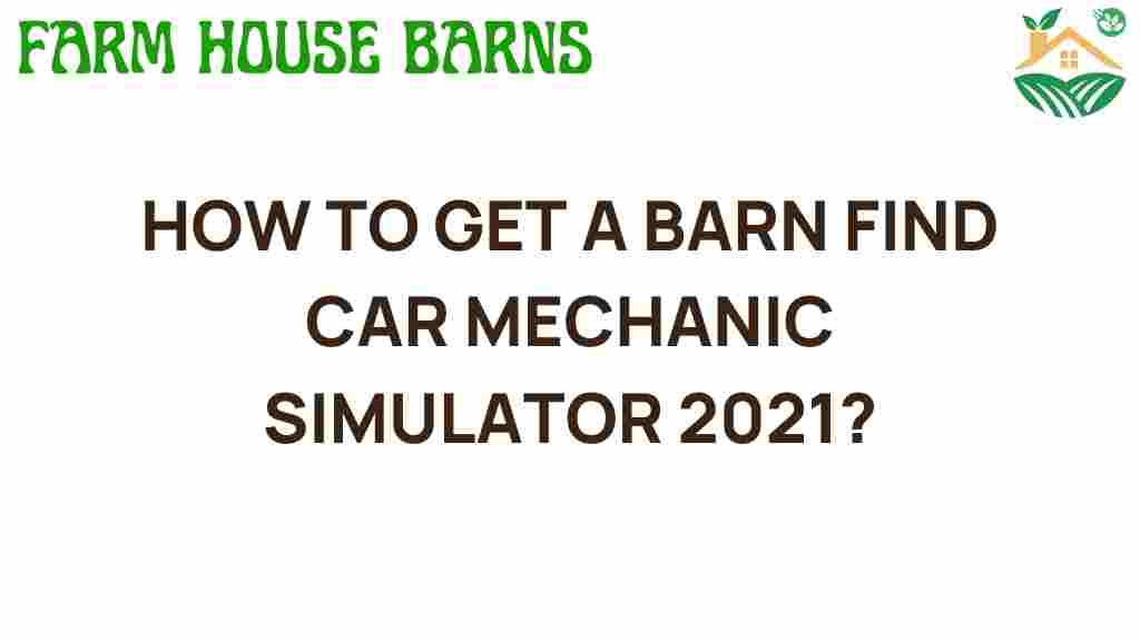 how-to-get-barn-find-car-mechanic-simulator-2021