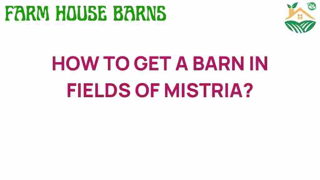 how-to-get-a-barn-in-fields-of-mistria