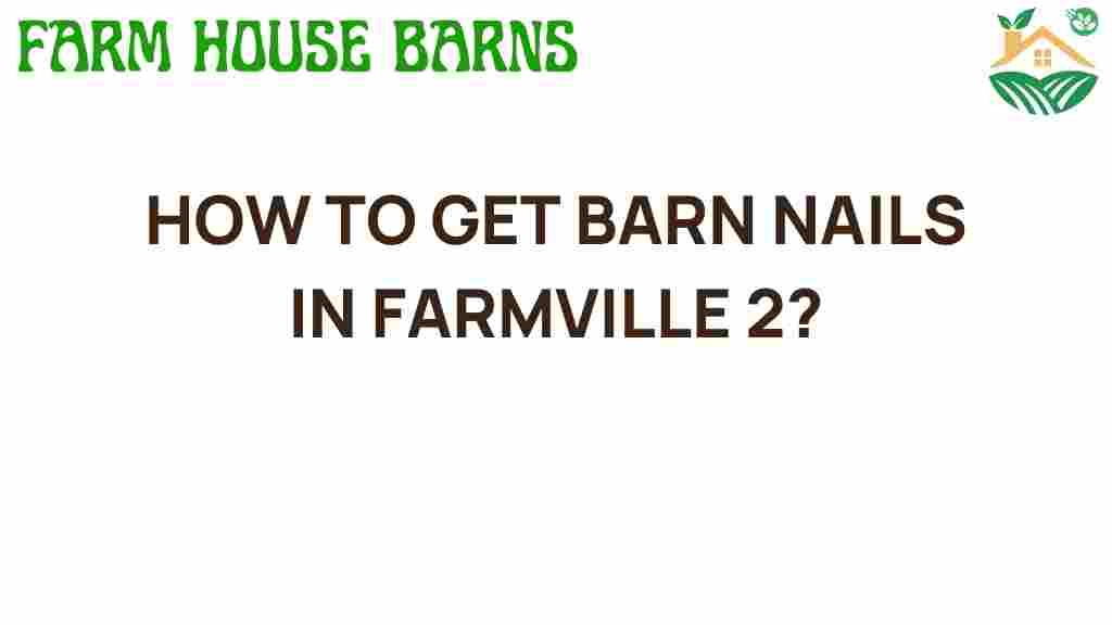 how-to-get-barn-nails-in-farmville-2