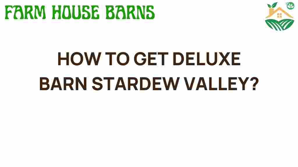 how-to-get-deluxe-barn-stardew-valley