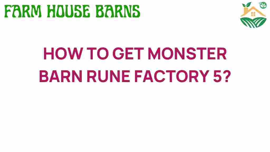 how-to-get-monster-barn-rune-factory-5