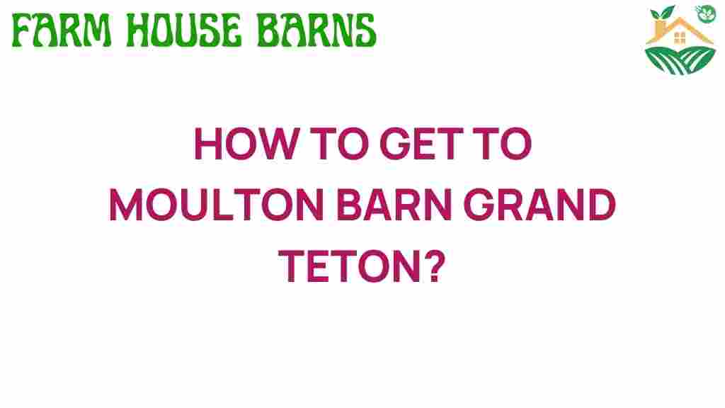 get-to-moulton-barn-grand-teton