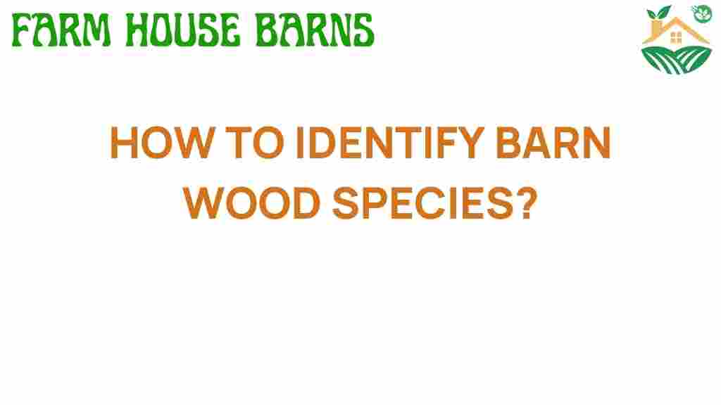 identify-barn-wood-species