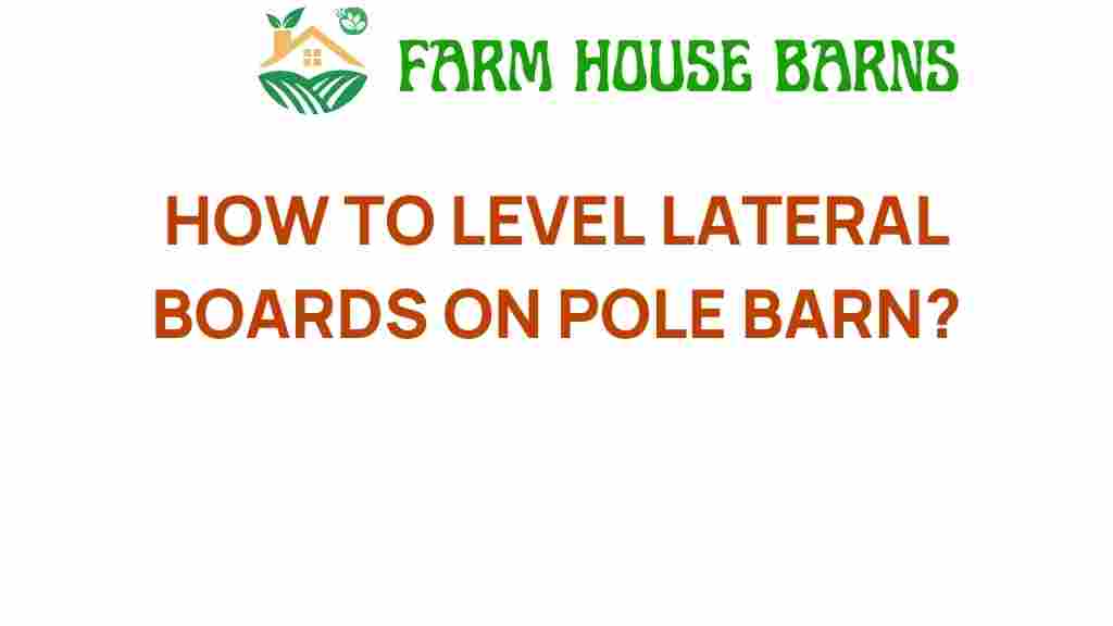 how-to-level-lateral-boards-on-pole-barn