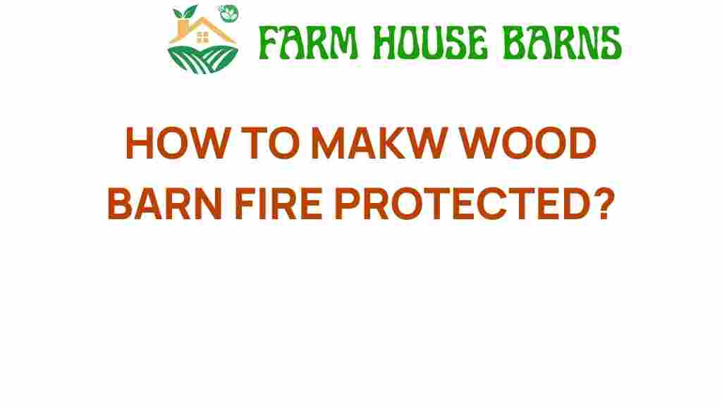 how-to-make-wood-barn-fire-protected
