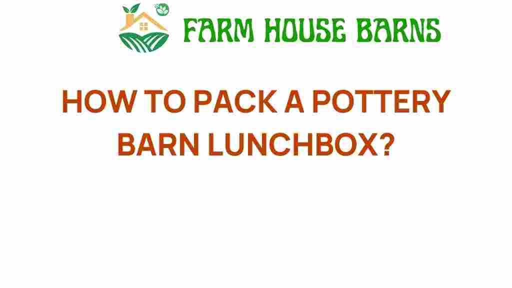 packing-pottery-barn-lunchbox