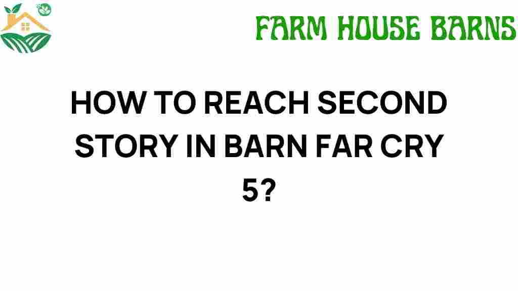 how-to-reach-second-story-barn-far-cry-5