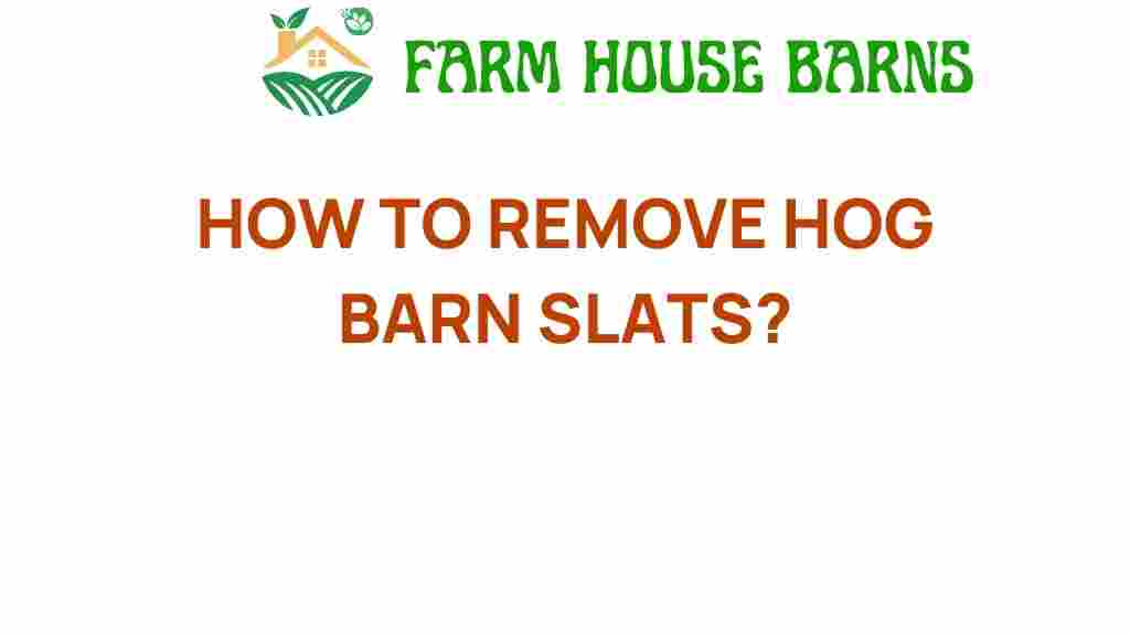 removing-hog-barn-slats