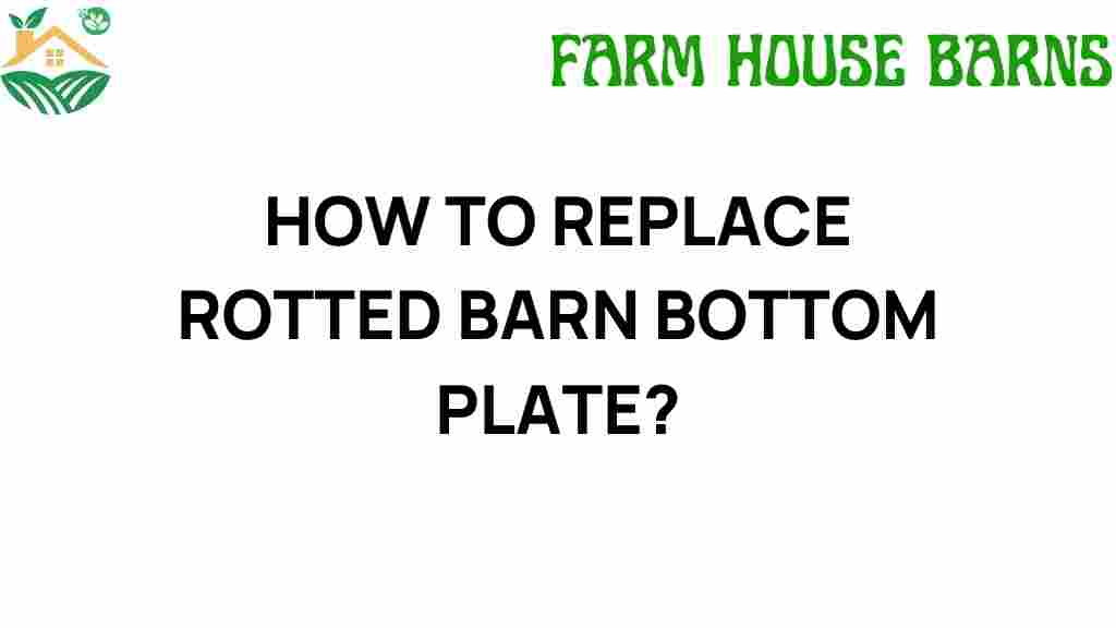replace-rotted-barn-bottom-plate