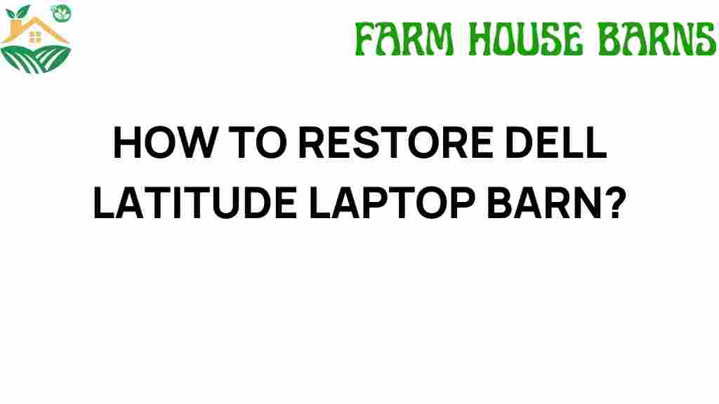 restore-dell-latitude-laptop-barn