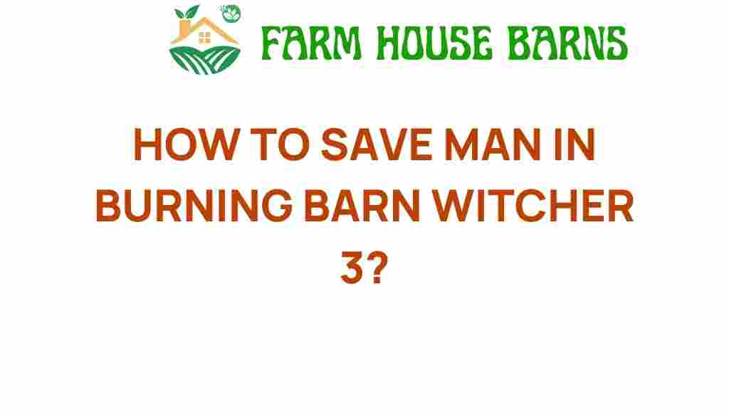 save-man-burning-barn-witcher-3