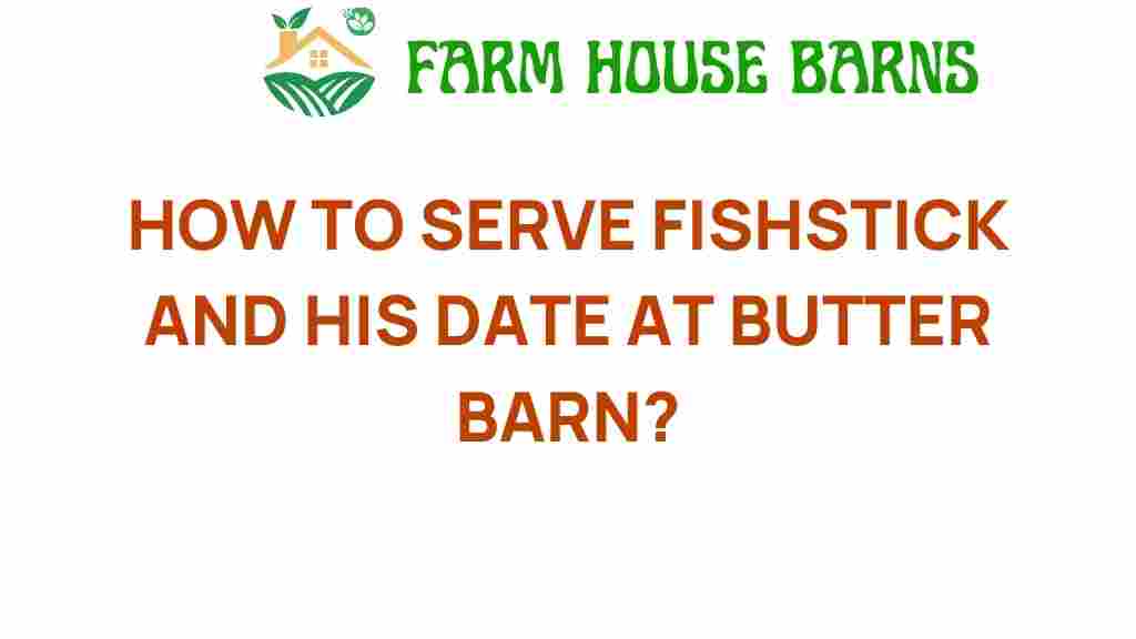 serving-fishstick-date-butter-barn