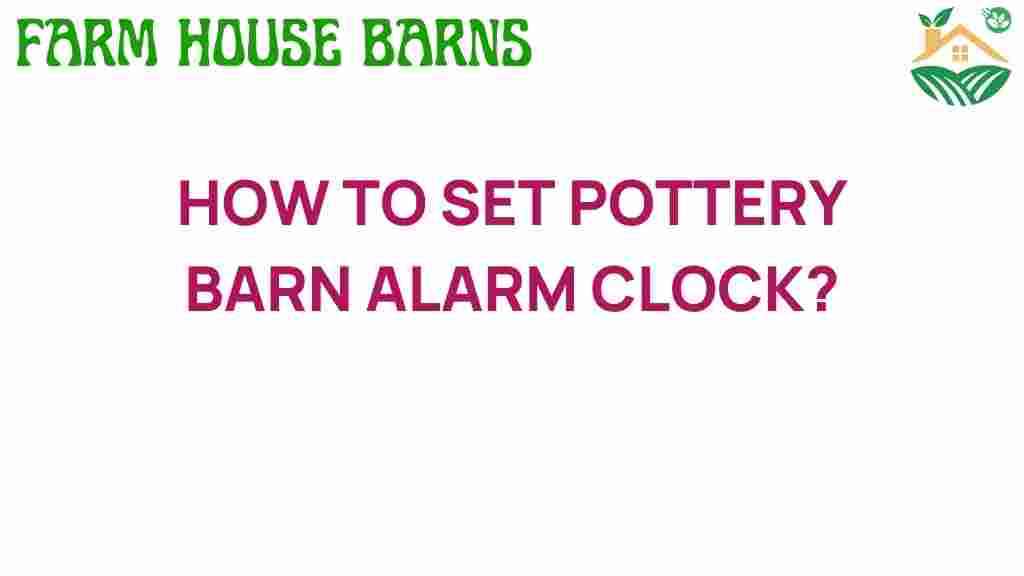 pottery-barn-alarm-clock-settings