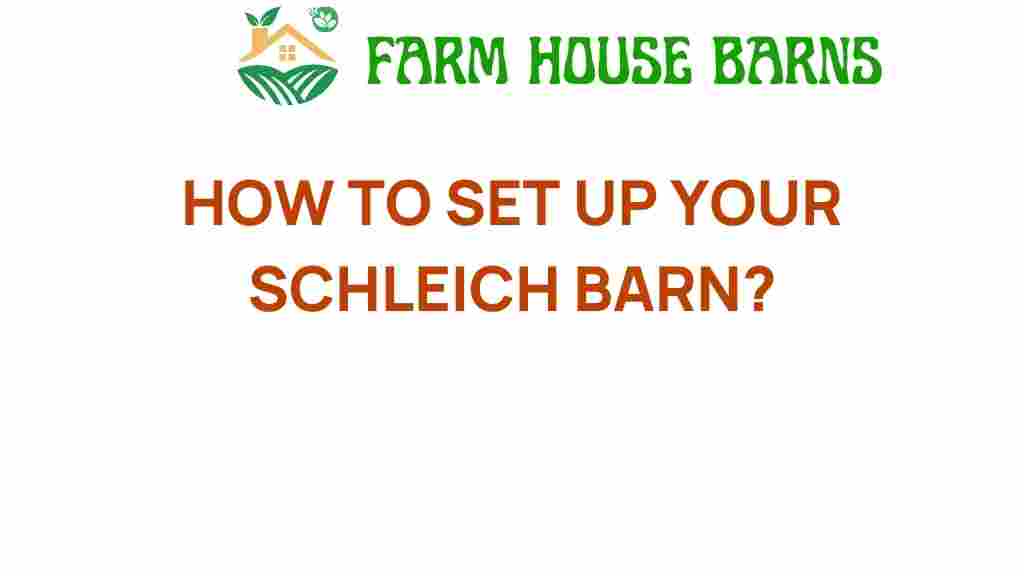 schleich-barn-setup-guide