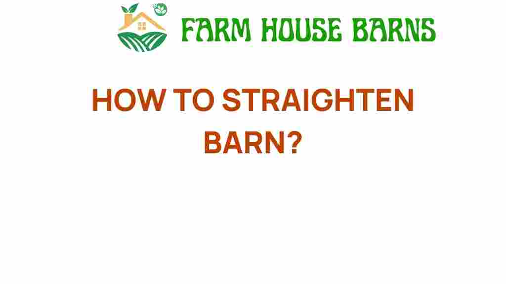 how-to-straighten-barn