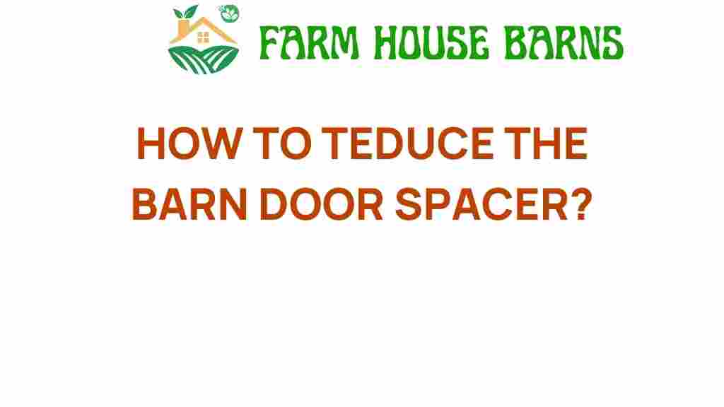 reducing-barn-door-spacer