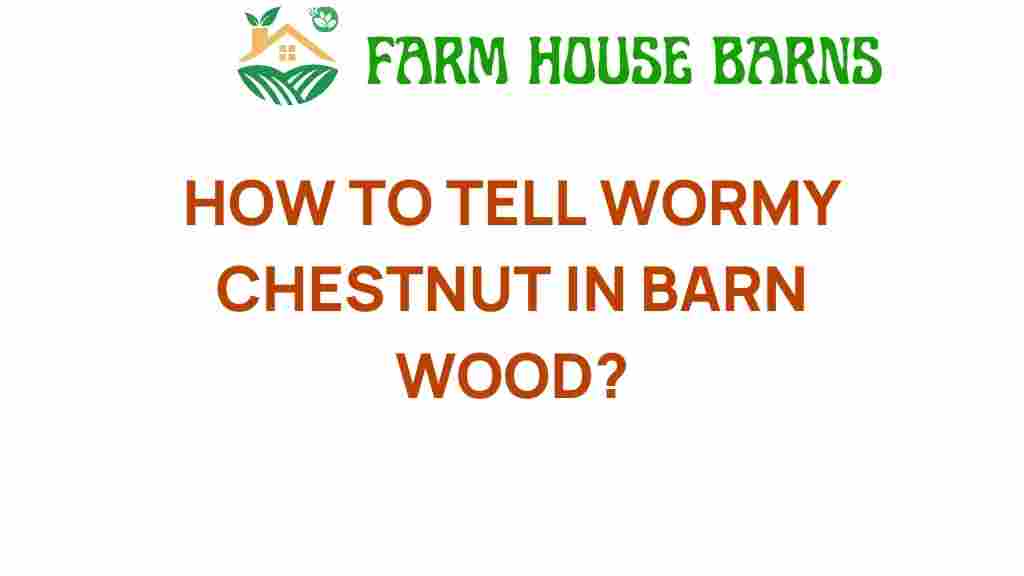 how-to-tell-wormy-chestnut-barn-wood