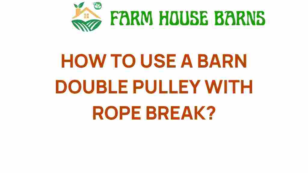 barn-double-pulley-rope-break