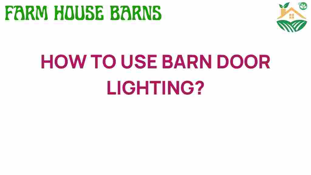 barn-door-lighting-techniques