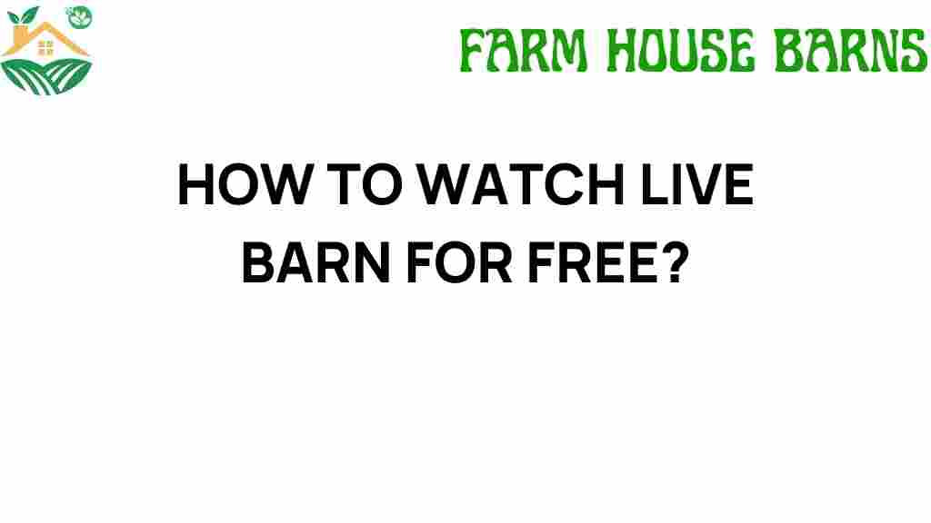 how-to-watch-live-barn-for-free