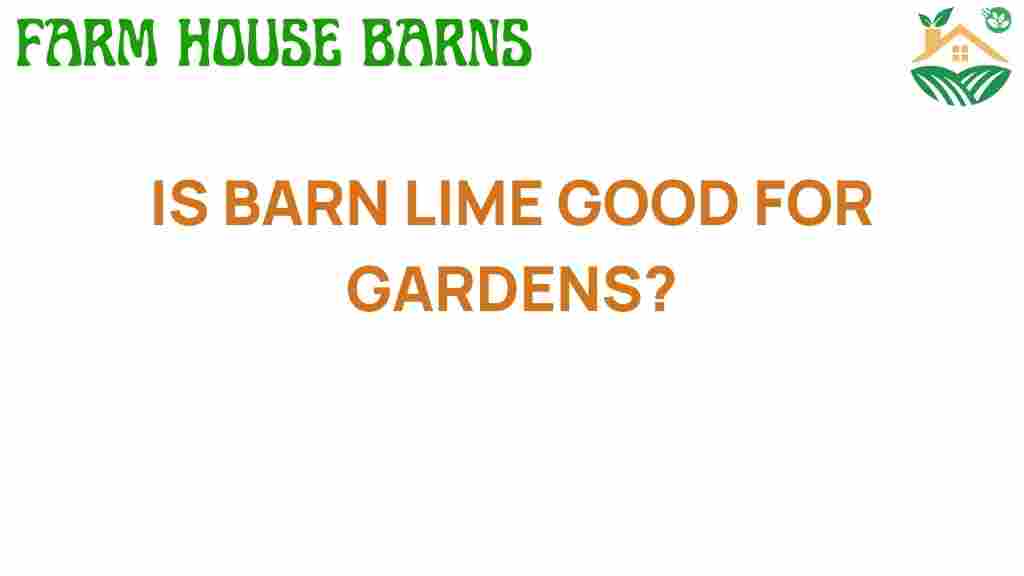 is-barn-lime-good-for-gardens